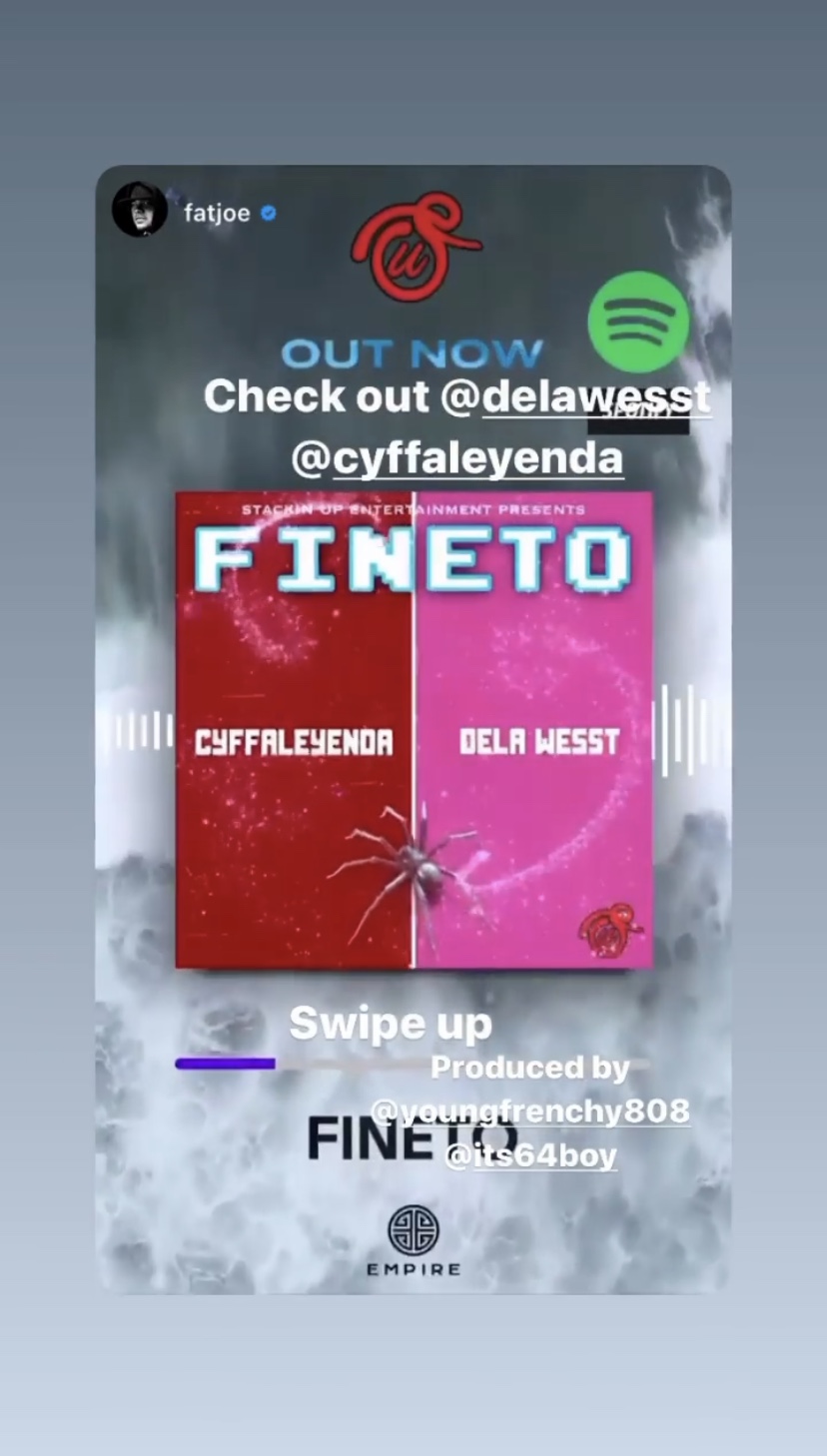 FAT JOE repost Virginia artist Cyffa Leyenda’s new single “FINETO” featuring Dela Wesst that streamed more than one million on SoundCloud!