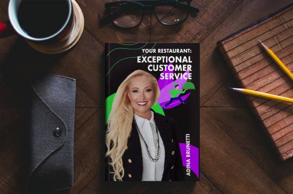  Adina Brunetti’s New Book helps you transform your Restaurant with Exceptional Customer Service