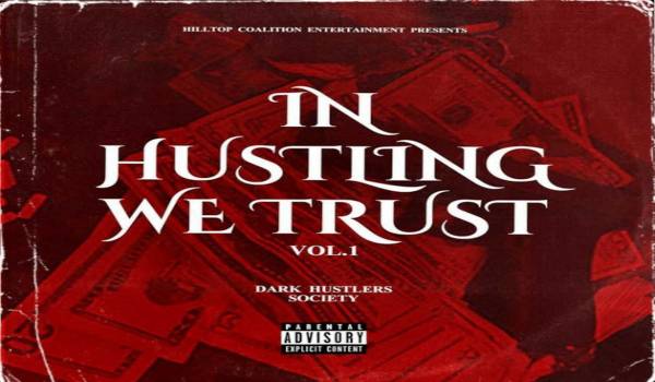 D.H.S Releases New Album “In Hustling We Trust Vol. 1” (Hosted By Jadakiss)