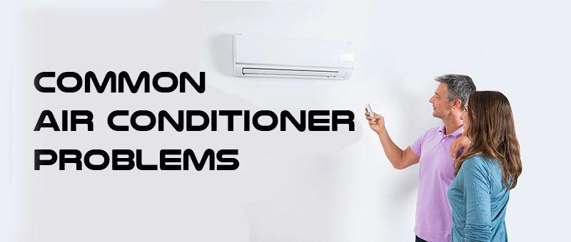 Common Air Conditioner Problems and How to Fix Them